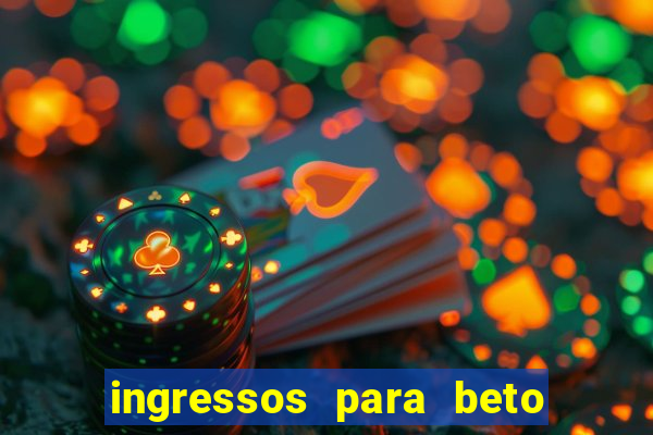 ingressos para beto carrero world